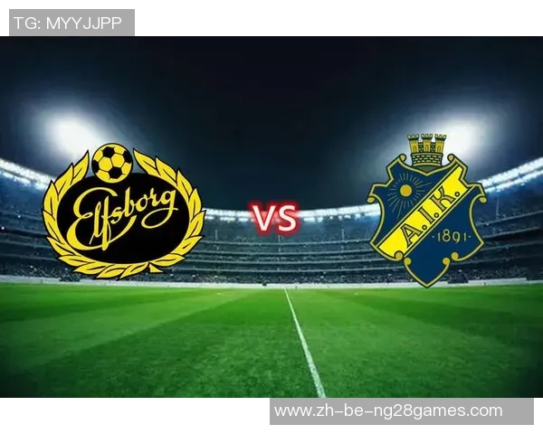 瑞超索尔纳对阵埃夫斯堡比赛分析及比分预测详解 瑞超索尔纳对阵埃夫斯堡比赛分析及比分预测详解